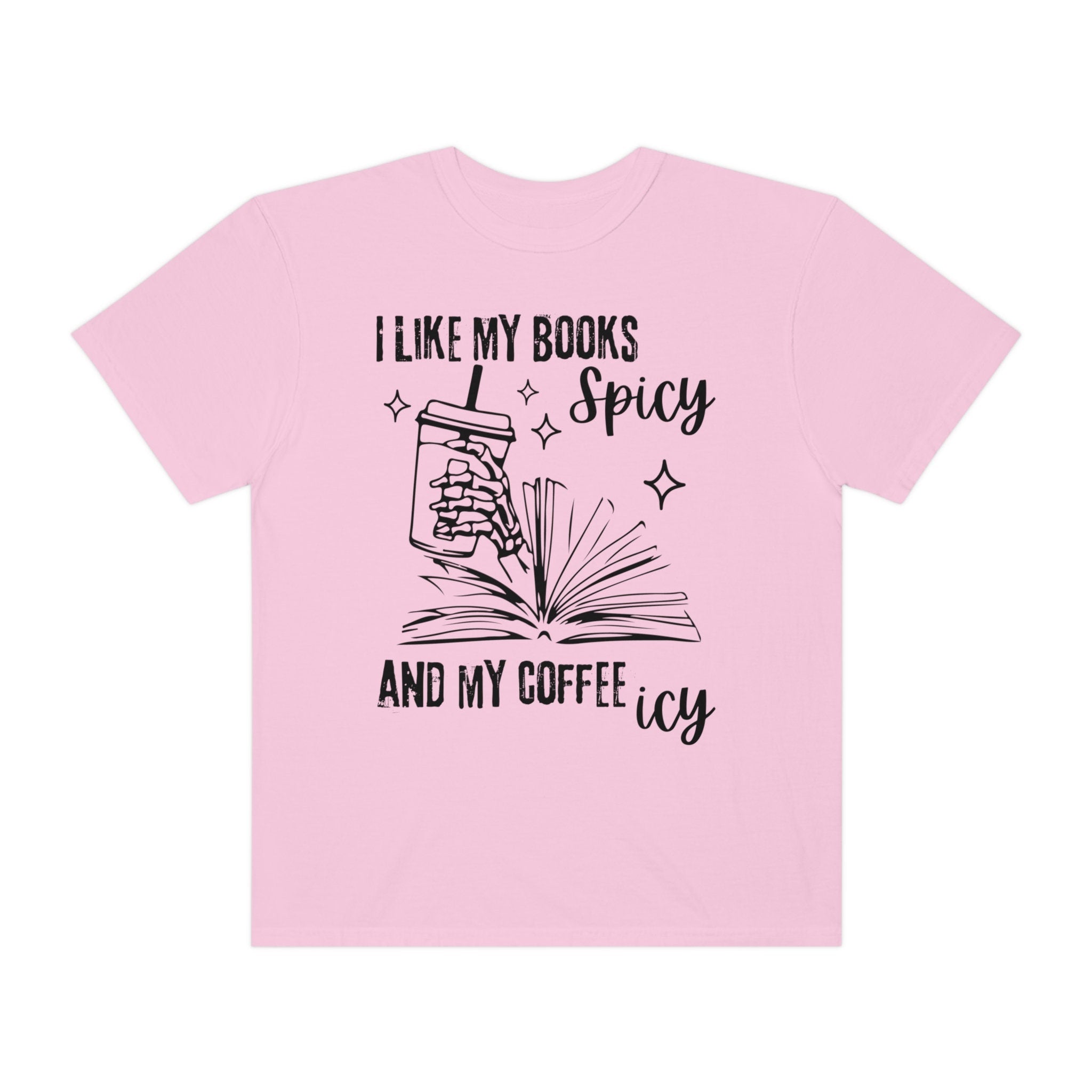 I Like My Books Spicy and My Coffee Icy Shirt