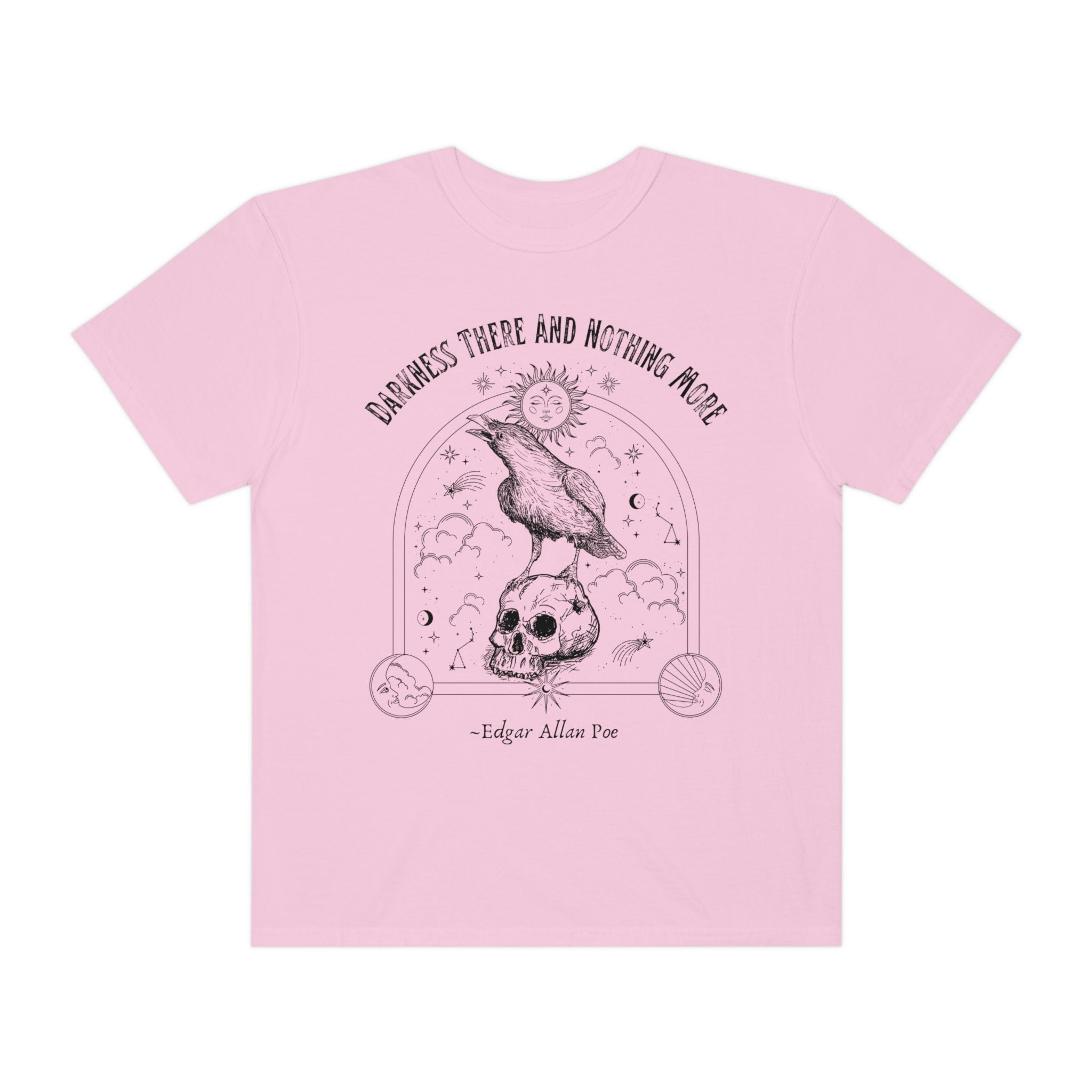 Edgar Allan Poe Quote Comfort Colors T-Shirt