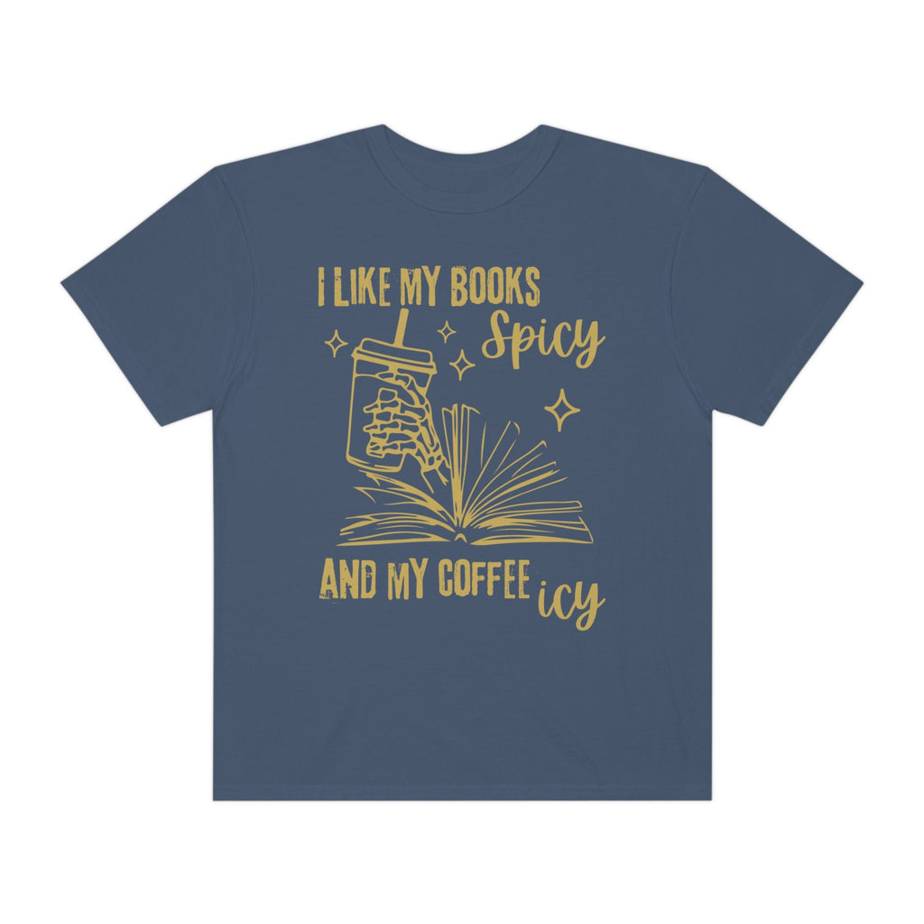 I Like My Books Spicy and My Coffee Icy Shirt