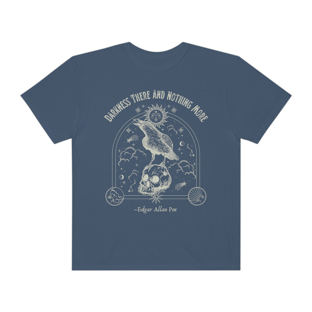 Edgar Allan Poe Quote Comfort Colors T-Shirt
