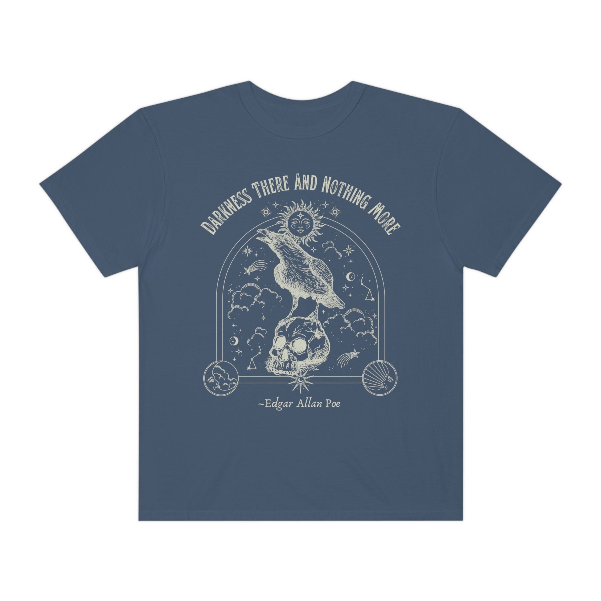 Edgar Allan Poe Quote Comfort Colors T-Shirt