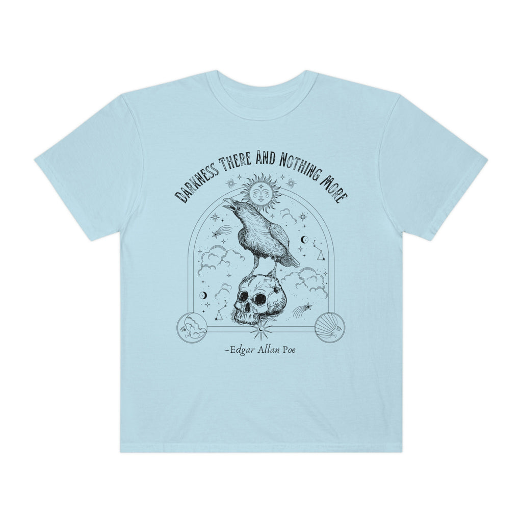 Edgar Allan Poe Quote Comfort Colors T-Shirt