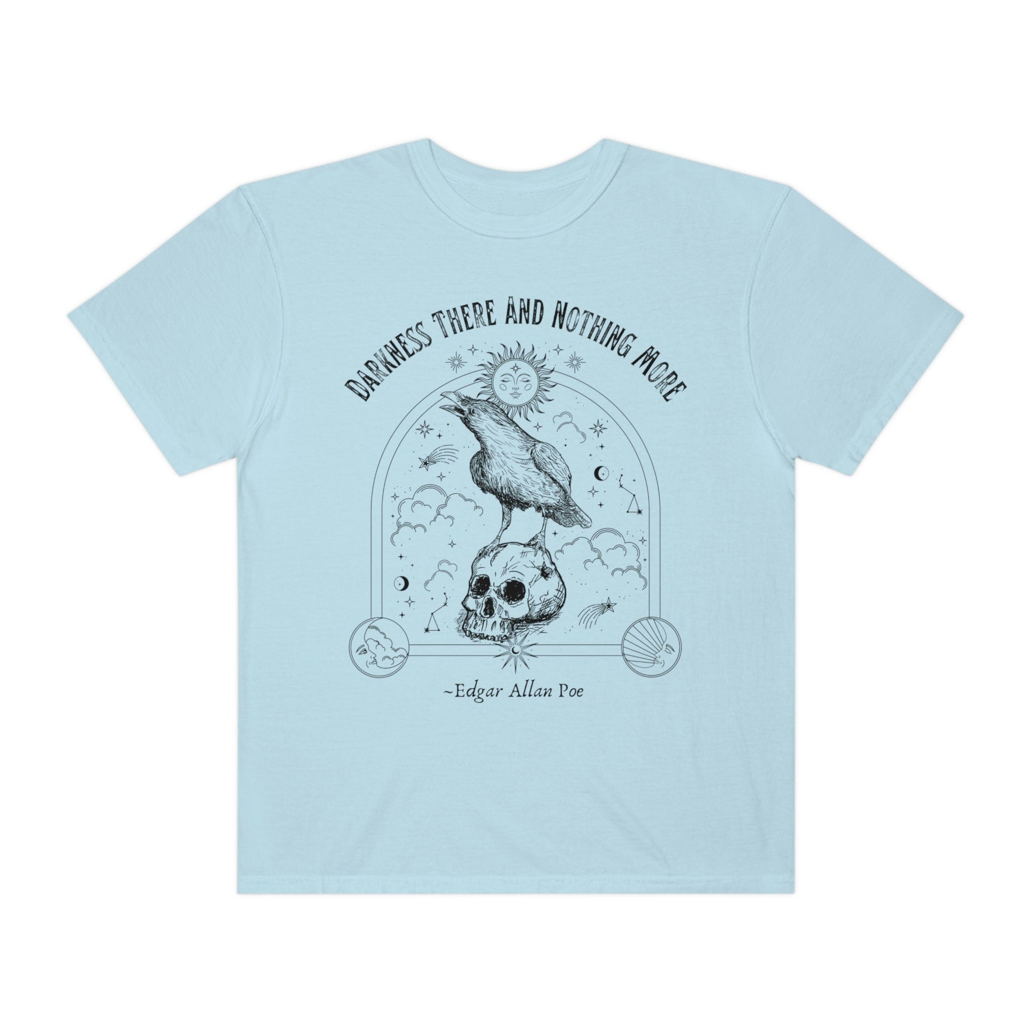 Edgar Allan Poe Quote Comfort Colors T-Shirt