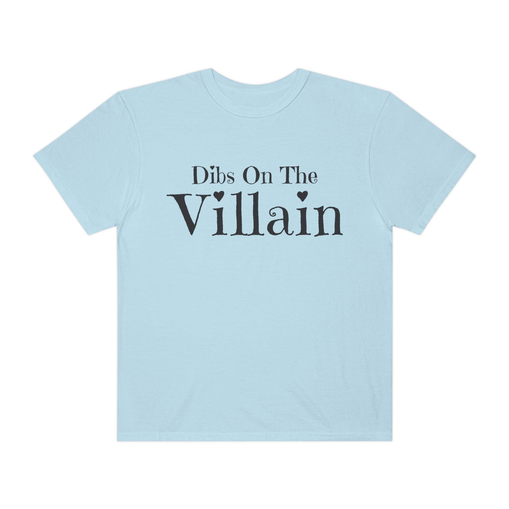 Dibs on the Villain T-Shirt