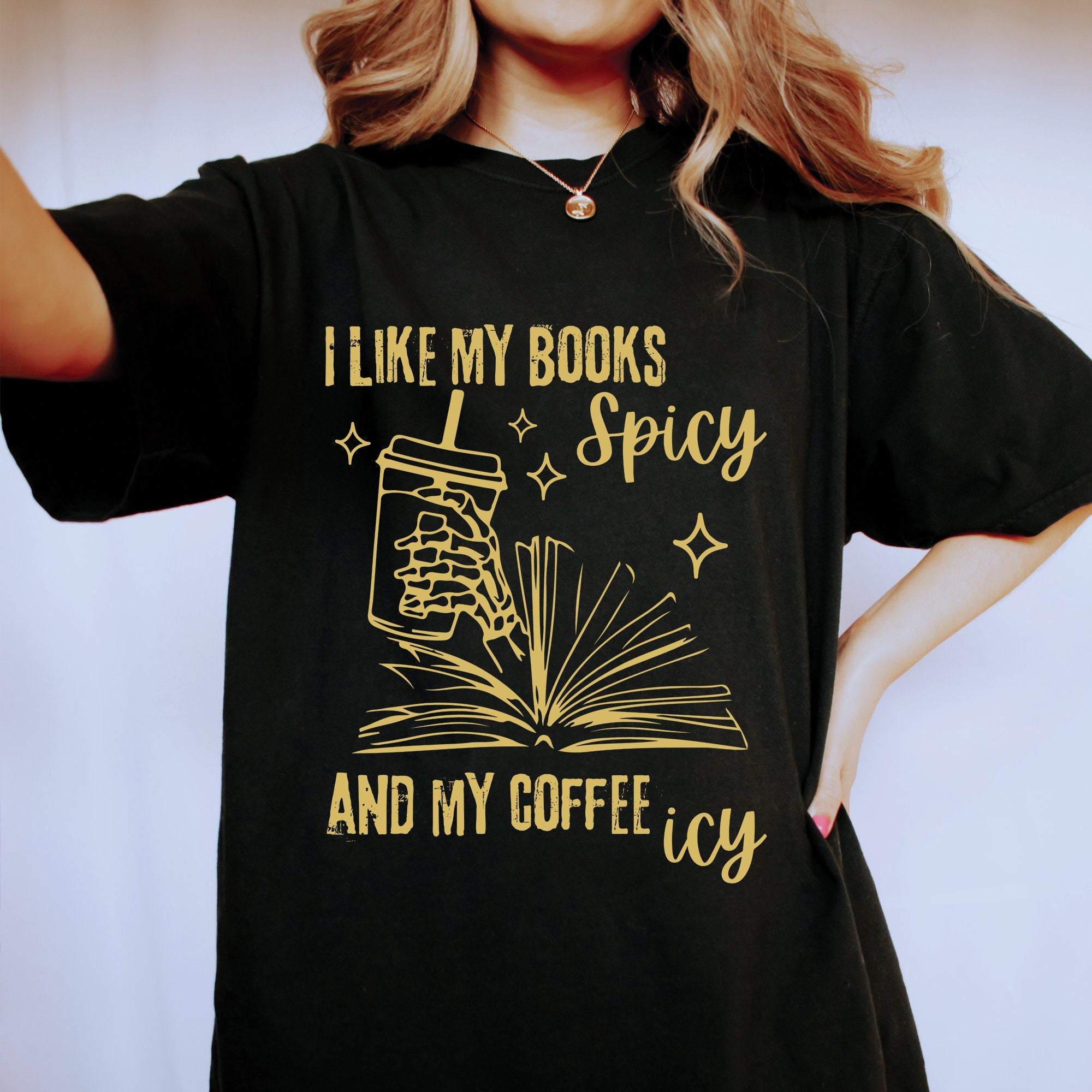 I Like My Books Spicy and My Coffee Icy Shirt