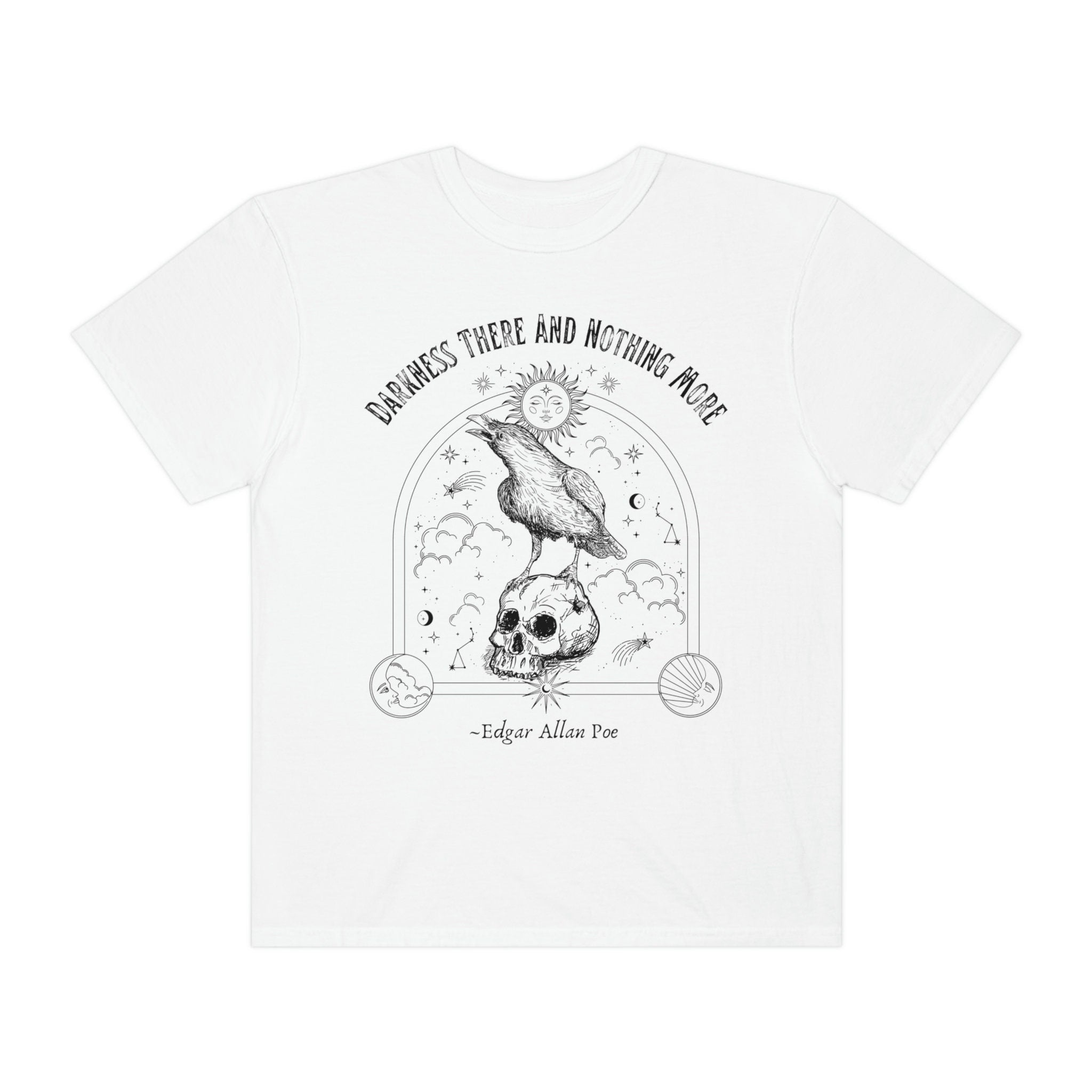 Edgar Allan Poe Quote Comfort Colors T-Shirt
