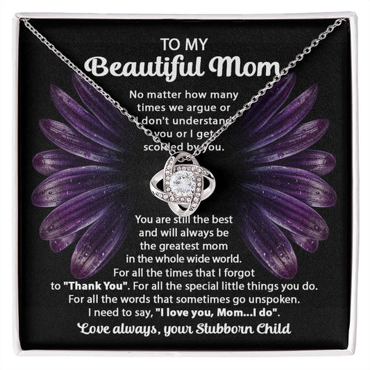 Your Stubborn Child Mothers Day Loveknot Necklace Gift
